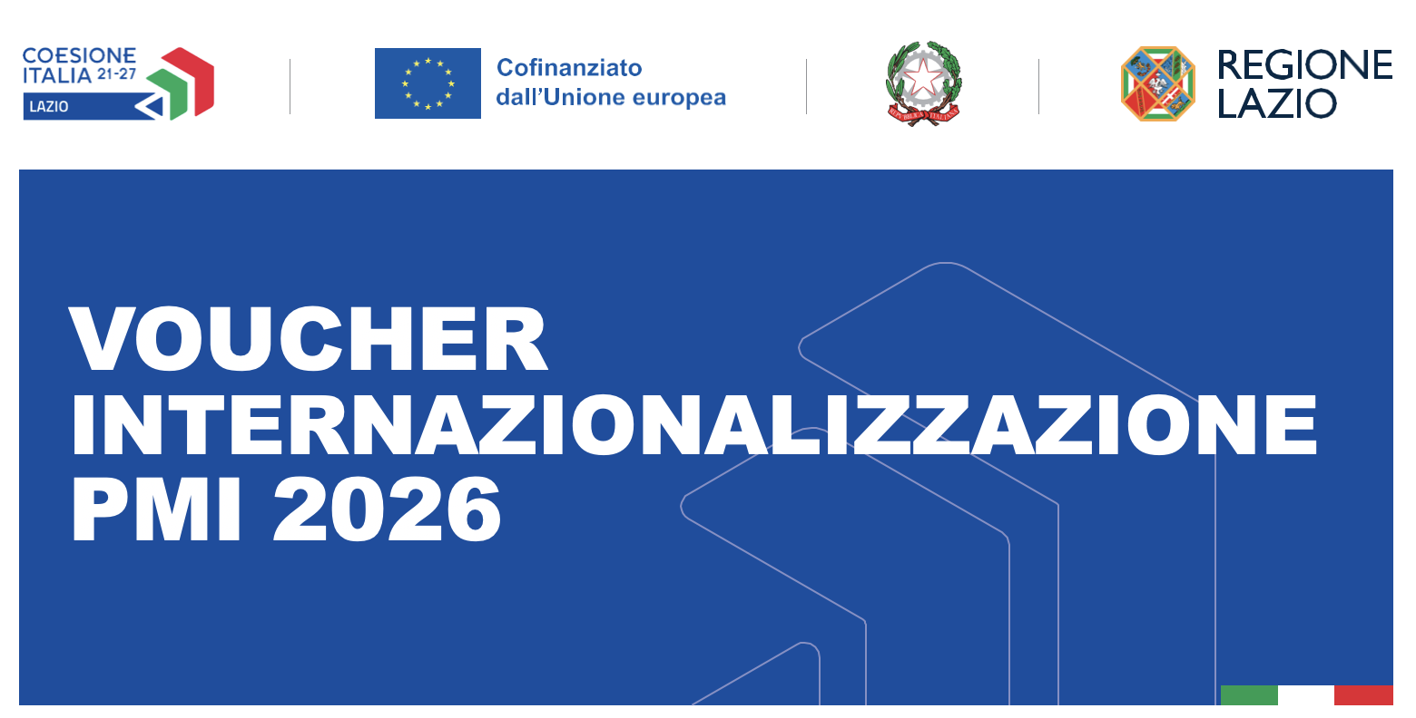 Patrocinio Regione Lazio · Cofinanziato dall'Unione europea · Voucher Internazionalizzazione PMI 2026